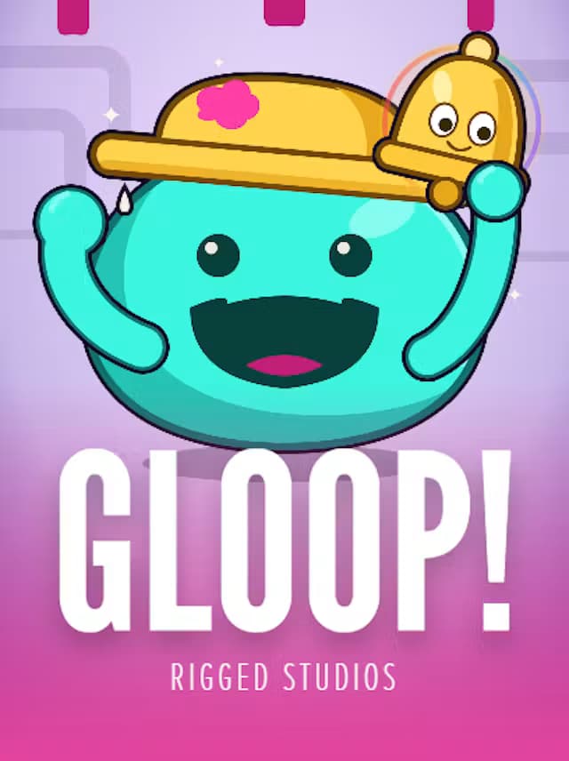 GLOOP!