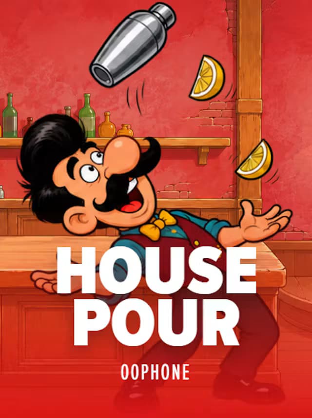 House Pour