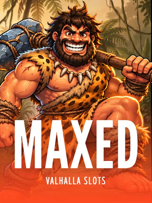 MAXED