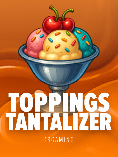 Toppings Tantalizer