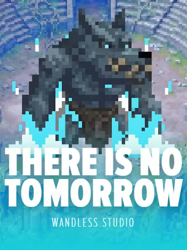 There Is No Tomorrow
