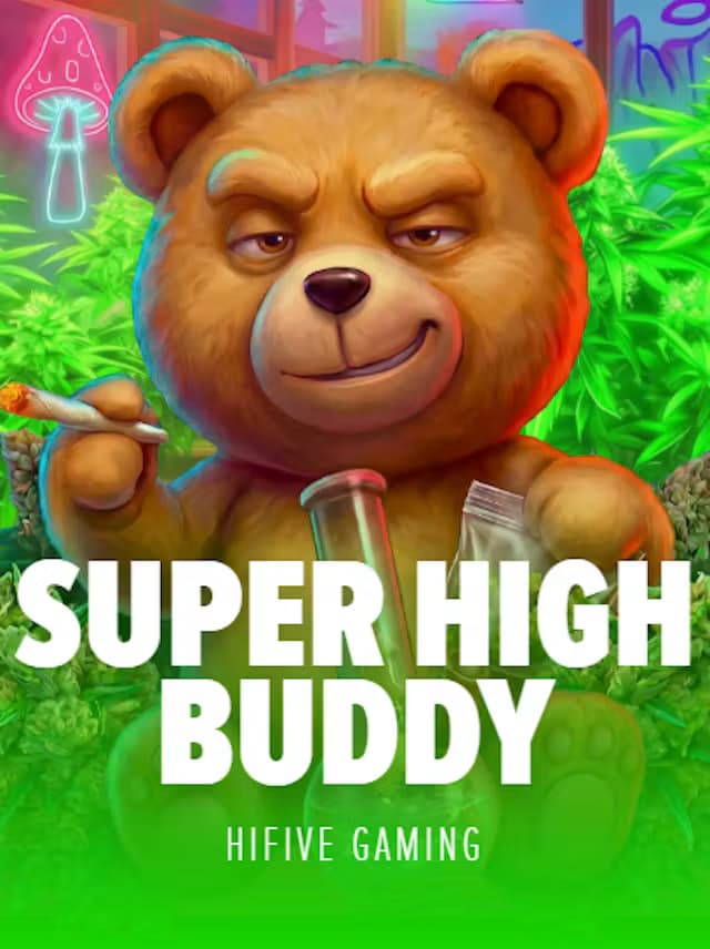 SUPER HIGH BUDDY
