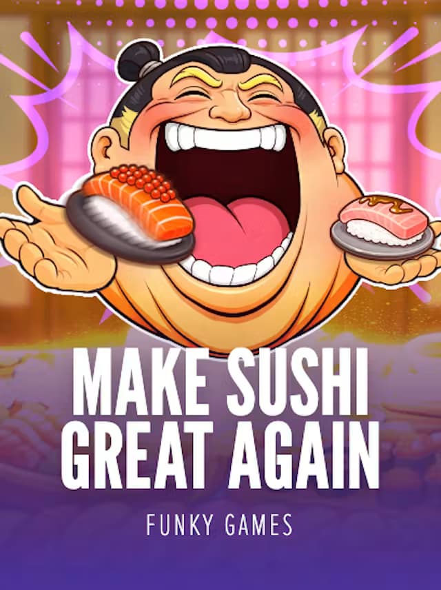 Make Sushi Great Again