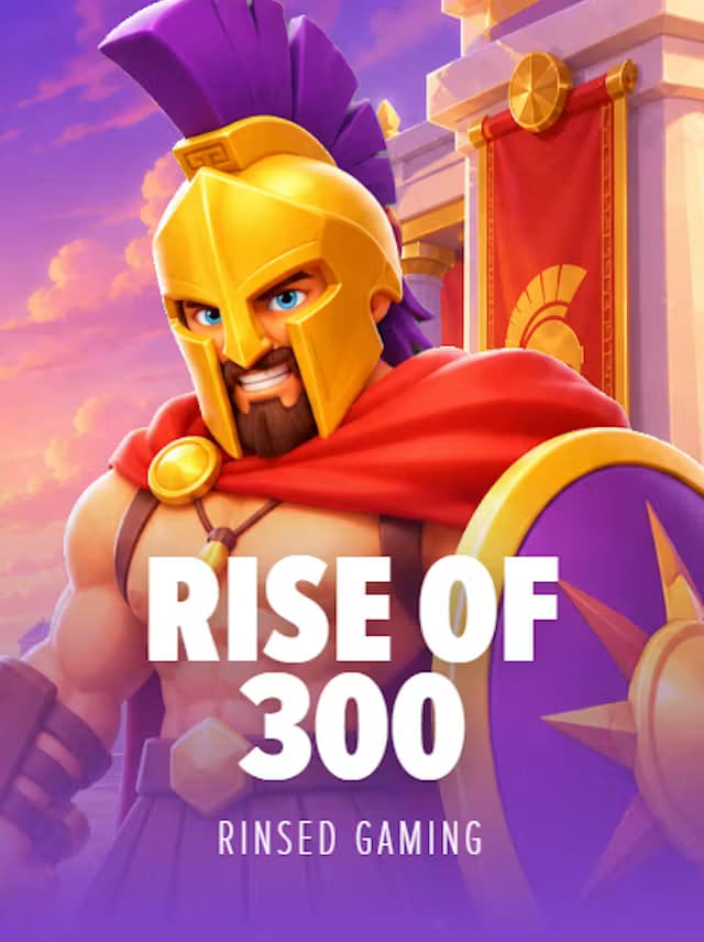 Rise of 300