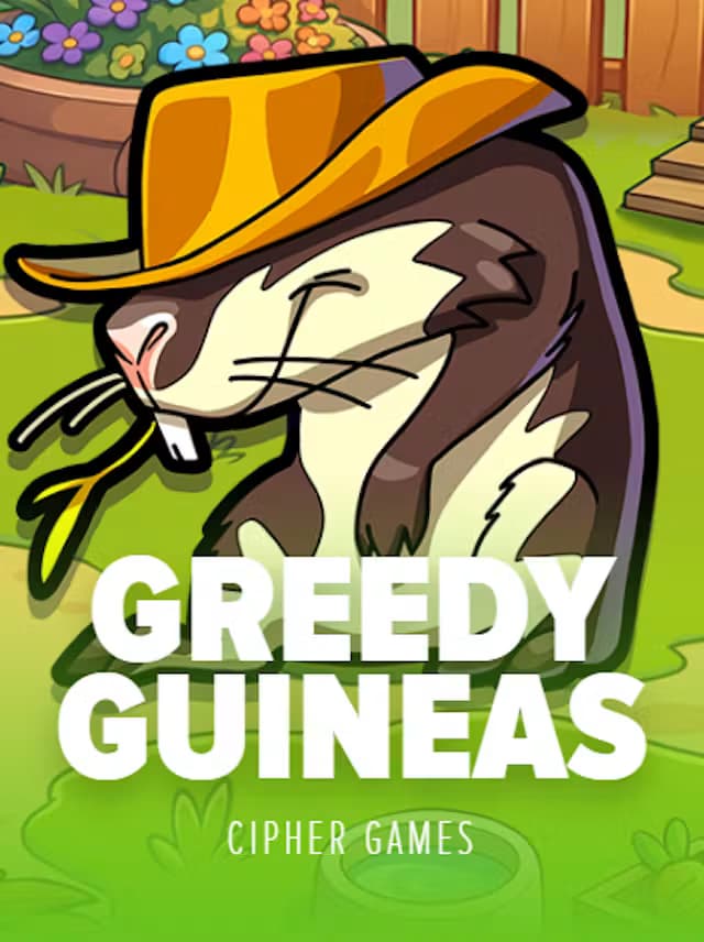 Greedy Guineas
