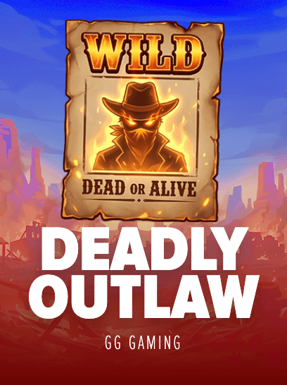 Deadly Outlaw
