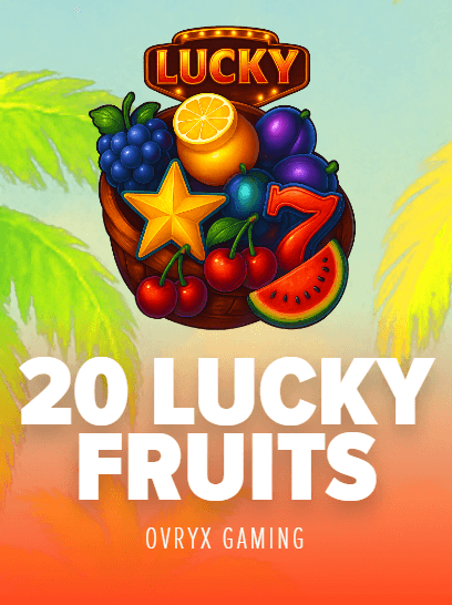 20  Lucky Fruits